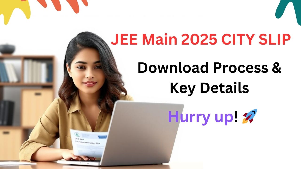JEE Main 2025 City Slip
